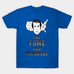 FONZ FOR PRESIDENT T-Shirt